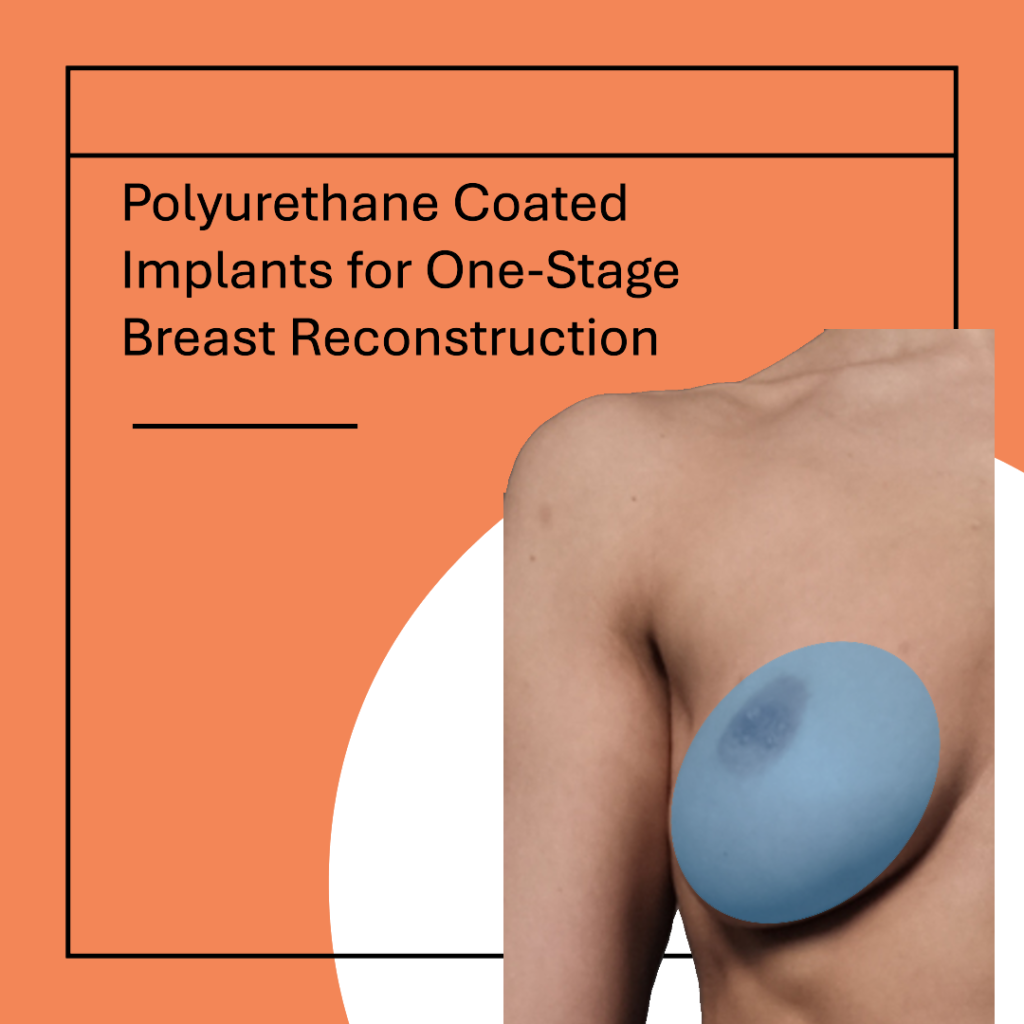 Single stage breast reconstruction with polyurethane coated implants